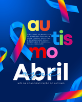 Dia Mundial da Conscientização do Autismo
