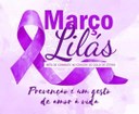 Março Lilás – Mês da Conscientização e Combate ao Câncer de colo de útero.